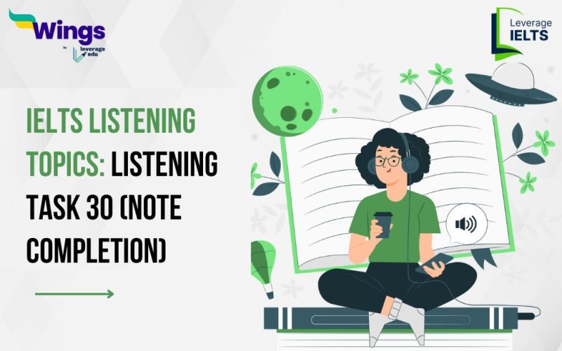 IELTS Listening Topic: Listening Task 30 (NOTE COMPLETION)
