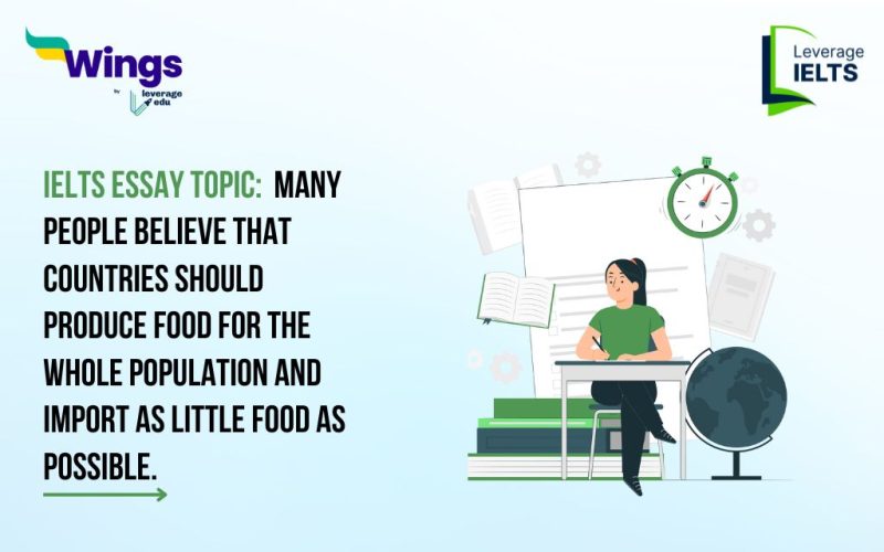 IELTS Essay Topic: Many people believe that countries should produce food for the whole population and import as little food as possible.