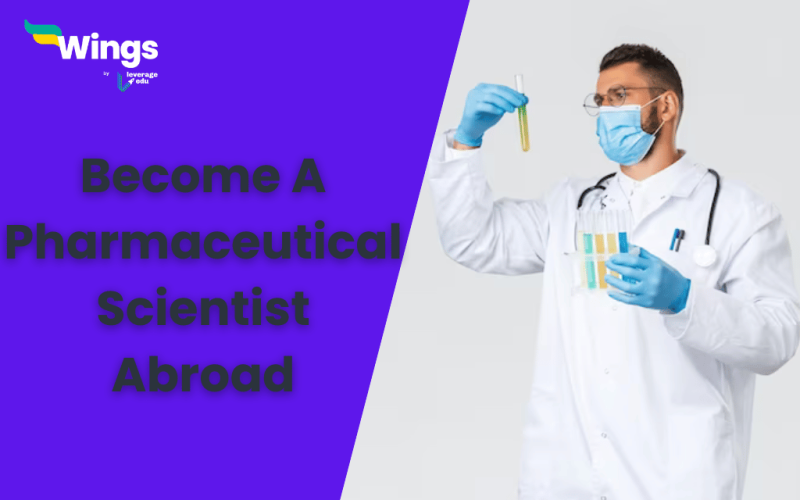 Become A Pharmaceutical Scientist Abroad