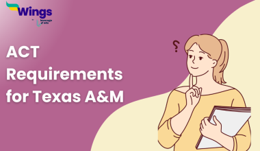 ACT Requirements for Texas A&M