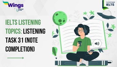 IELTS Listening Topic: Listening Task 31 (NOTE COMPLETION)
