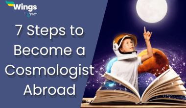 7 Steps to Become a Cosmologist Abroad