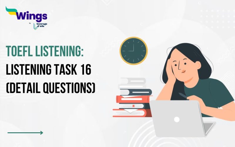 TOEFL Listening: Listening Task 16 (Detail Questions)