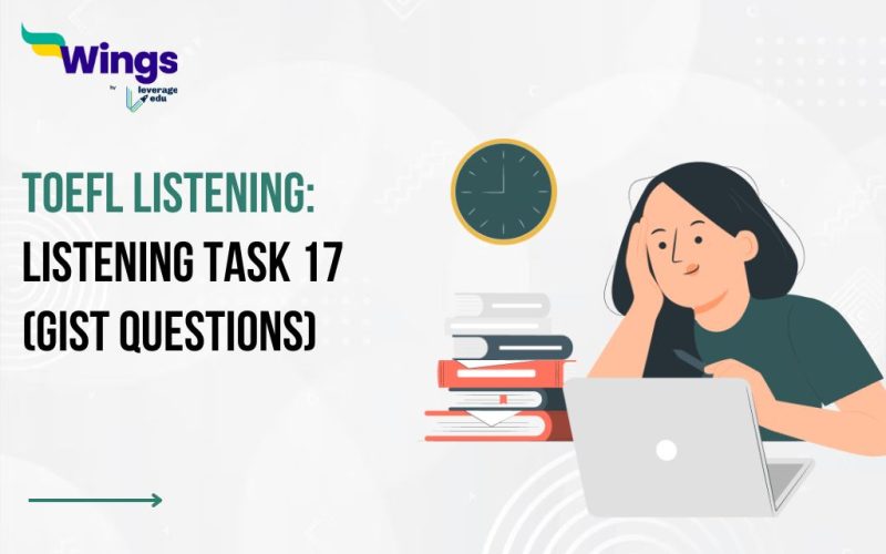 TOEFL Listening: Listening Task 17 (Gist Questions)
