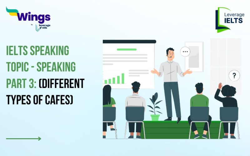 IELTS Speaking Topic - Speaking Part 3: (Different Types of Cafes)