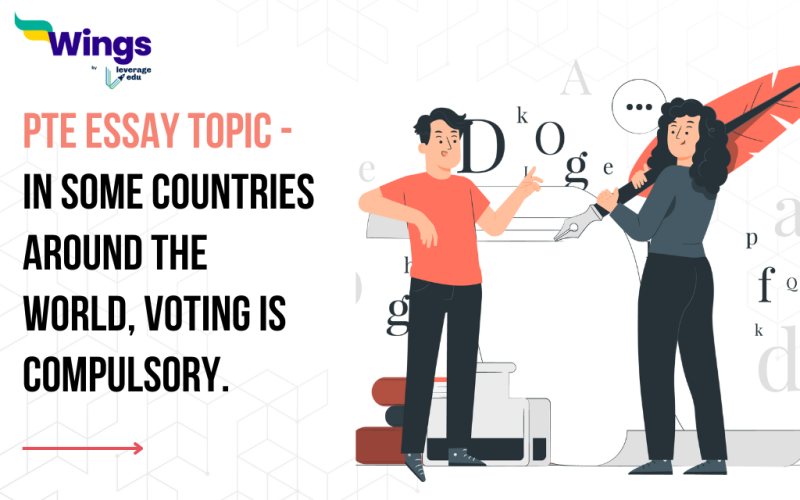 PTE Daily Essay Topic: In some countries around the world, voting is compulsory.