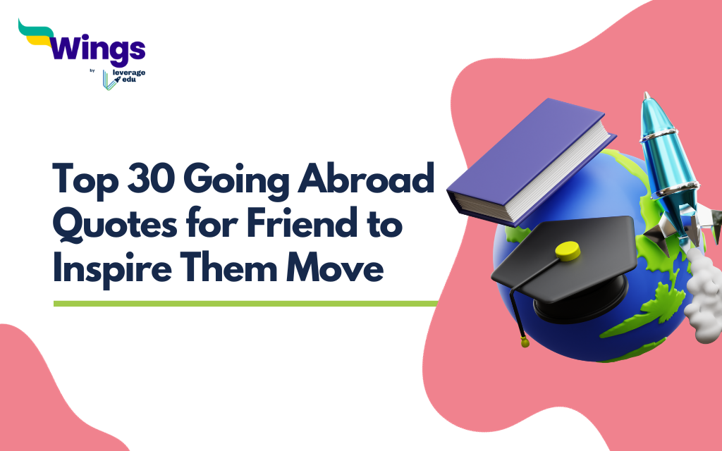 Top 30 Going Abroad Quotes for Friend to Inspire Them Move