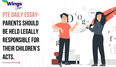 PTE Daily Essay Topic: Parents should be held legally responsible for their children’s acts.