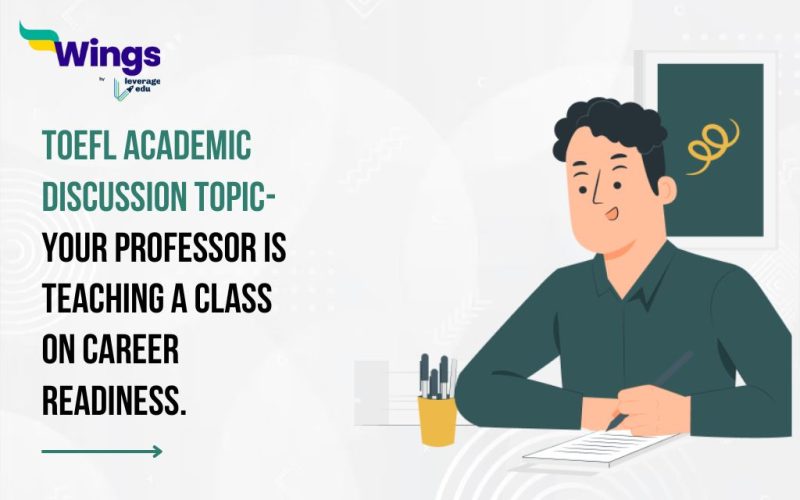 TOEFL Daily Academic Discussion Topic- Your professor is teaching a class on career readiness.
