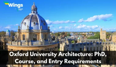 Oxford University Architecture: PhD, Course, and Entry Requirements