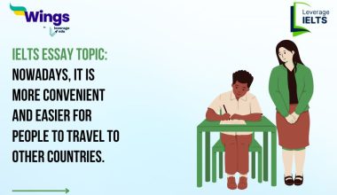 IELTS Daily Essay Topic: Nowadays, it is more convenient and easier for people to travel to other countries.