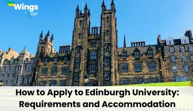 How to Apply to Edinburgh University: Requirements and Accommodation