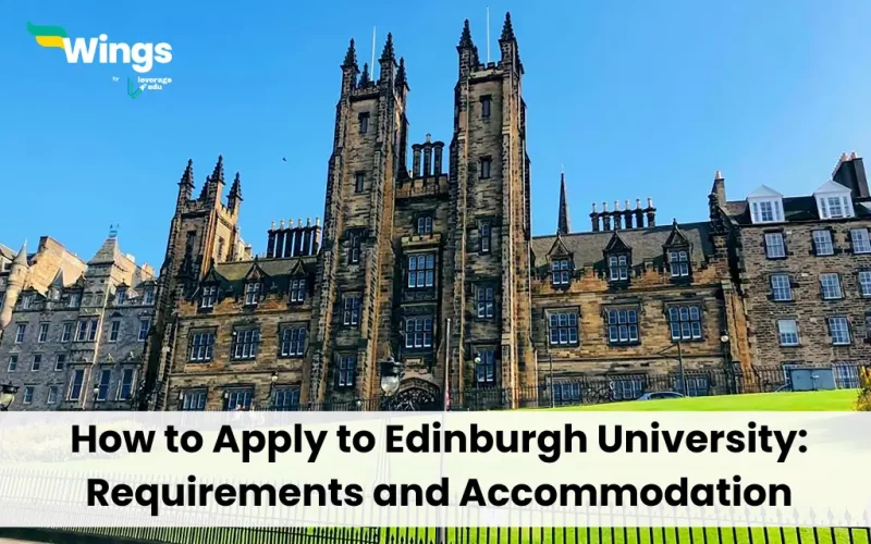 How to Apply to Edinburgh University: Requirements and Accommodation