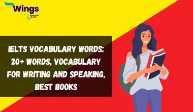 20+ IELTS Vocabulary Words: Most Common Vocabulary, Section-Wise Vocabulary, Best Books