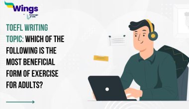 TOEFL Daily Writing Topic: Which of the following is the most beneficial form of exercise for adults?