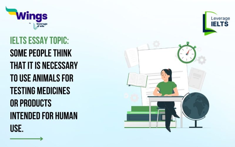 IELTS Daily Essay Topic: Some people think that it is necessary to use animals for testing medicines or products intended for human use.