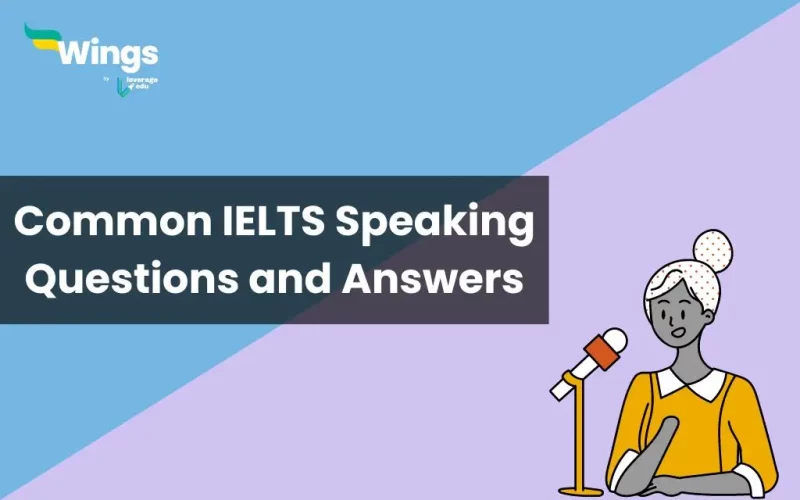 Common IELTS Speaking Questions and Answers
