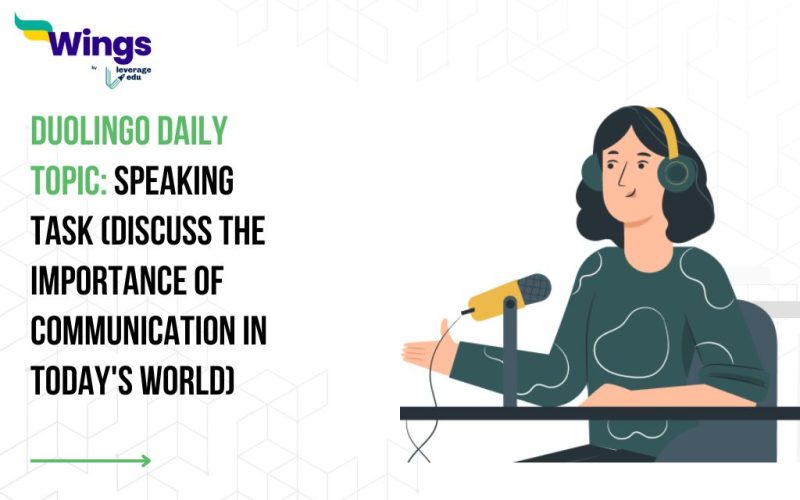 Duolingo Daily Topic: Speaking Task (Discuss the importance of communication in today's world)