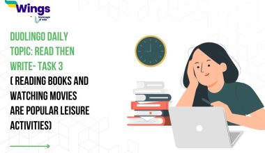 Duolingo Daily Topic: Read then Write- Task 3 ( Reading books and watching movies are popular leisure activities)