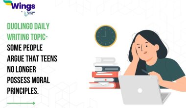 Duolingo Daily Writing Topic- Some people argue that teens no longer possess moral principles.