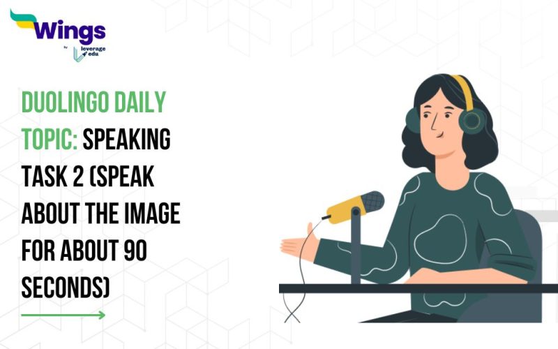 Duolingo Daily Topic: Speaking Task 2 (Speak about the image for about 90 seconds)