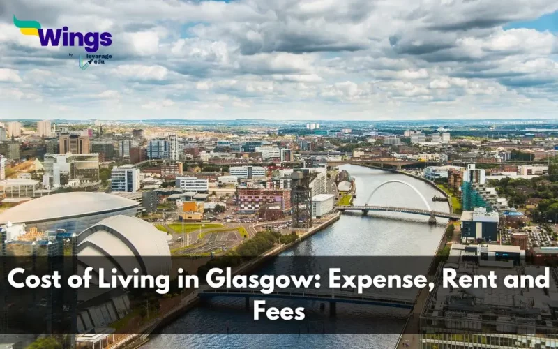 Cost of Living in Glasgow: Expense, Rent and Fees