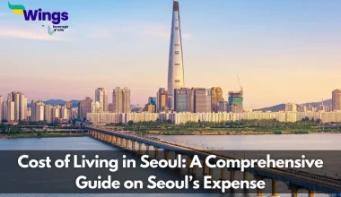Cost of Living in Seoul: A Comprehensive Guide on Seoul’s Expense