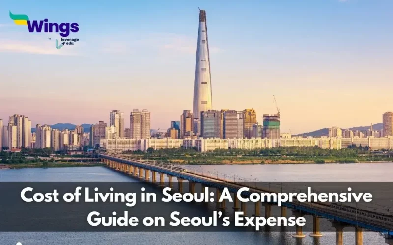 Cost of Living in Seoul: A Comprehensive Guide on Seoul’s Expense