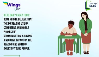 IELTS Daily Essay Topic: Some people believe that the increasing use of computers and mobile phones for communication is having a negative impact on the reading and writing skills of young people.