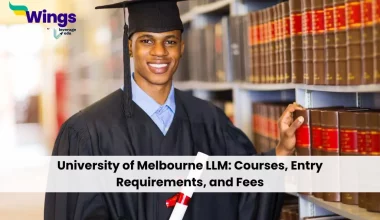 University of Melbourne LLM: Courses, Entry Requirements, and Fees