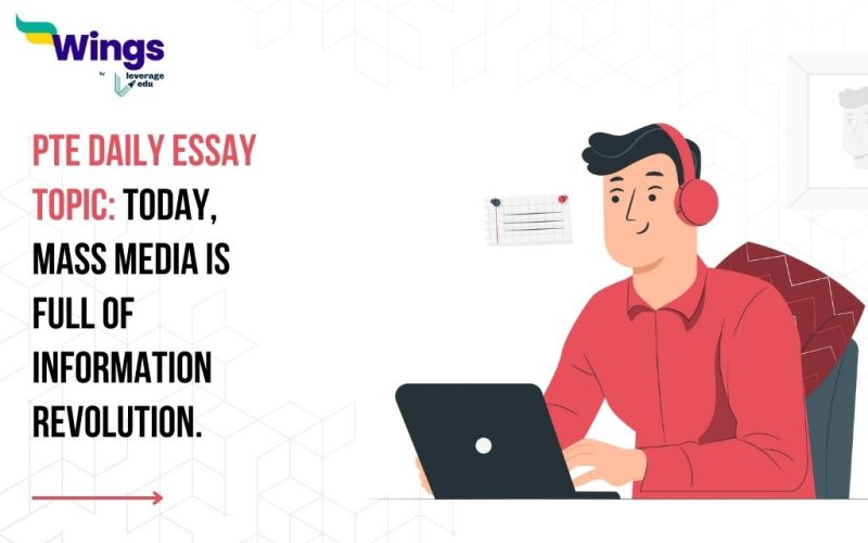 PTE Daily Essay Topic: Today, mass media is full of information revolution.
