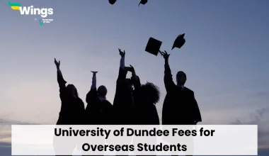 University of Dundee Fees for Overseas Students