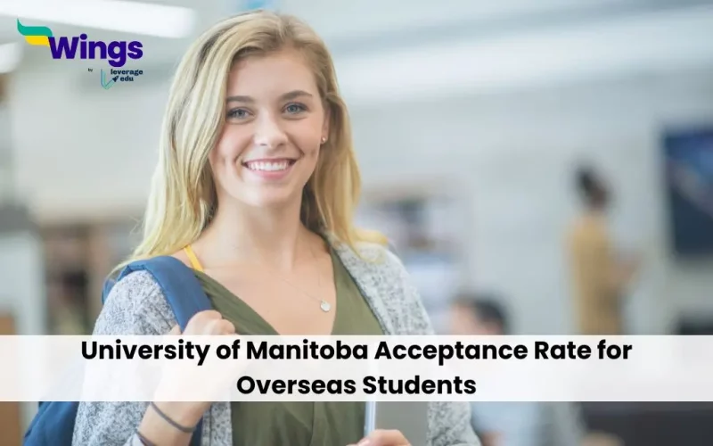 University of Manitoba Acceptance Rate for Overseas Students