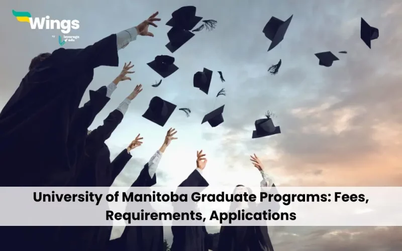 University of Manitoba Graduate Programs: Fees, Requirements, Applications
