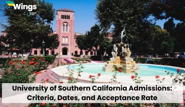 University of Southern California Admissions: Criteria, Dates, and Acceptance Rate