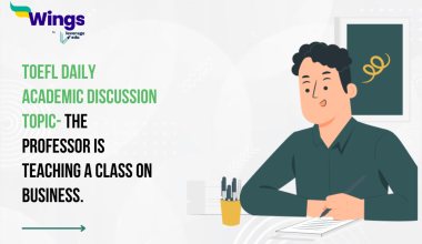 TOEFL Daily Academic Discussion Topic- The professor is teaching a class on business.