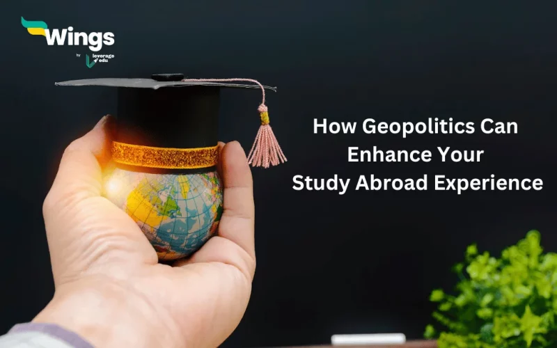 Study Abroad: How Geopolitics Can Enhance Your Study Abroad Experience