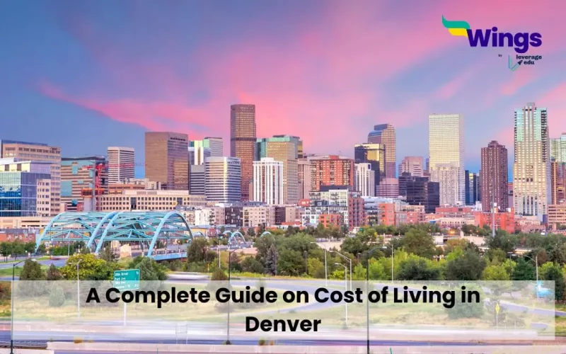 A Complete Guide on Cost of Living in Denver