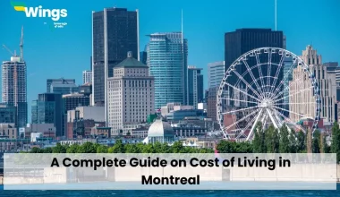 A Complete Guide on Cost of Living in Montreal