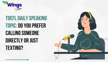 TOEFL Daily Speaking Topic: Do you prefer calling someone directly or just texting?