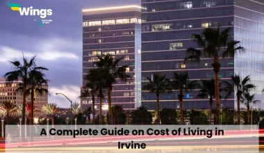 A Complete Guide on Cost of Living in Irvine