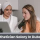 Esthetician Salary In Dubai