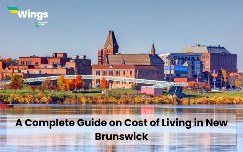 A Complete Guide on Cost of Living in New Brunswick