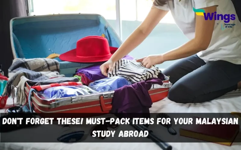 Dont-Forget-These-Must-Pack-Items-for-Your-Malaysian-Study-Abroad