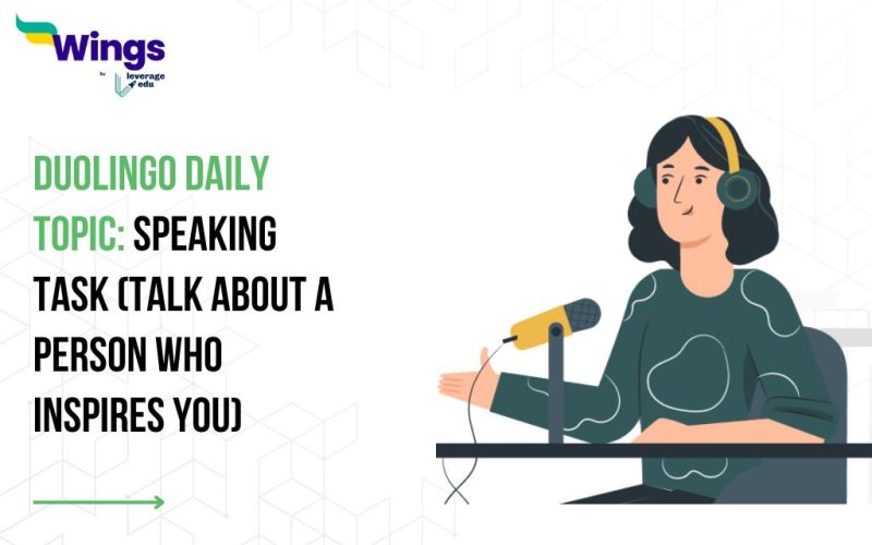Duolingo Daily Topic: Speaking Task (Talk about a person who inspires you)