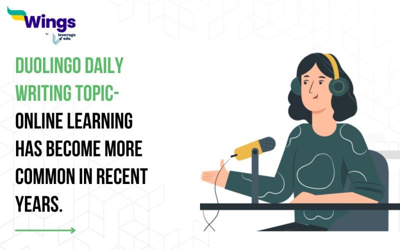 Duolingo Daily Writing Topic- Online learning has become more common in recent years.