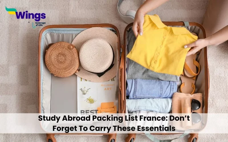 Study Abroad Packing List France: Don’t Forget To Carry These Essentials