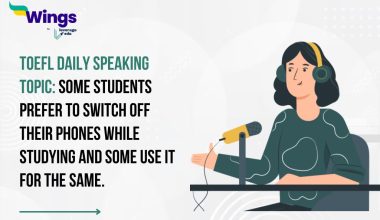 TOEFL Daily Speaking Topic: Some students prefer to switch off their phones while studying and some use it for the same.