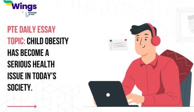PTE Daily Essay Topic: Child obesity has become a serious health issue in today's society.