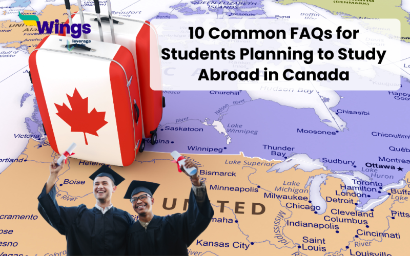 10 Common FAQs for Students Planning to Study Abroad in Canada